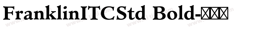 FranklinITCStd Bold字体转换